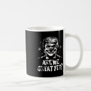 Anti Trump Are We Great Yet Clown Coffee Mug
