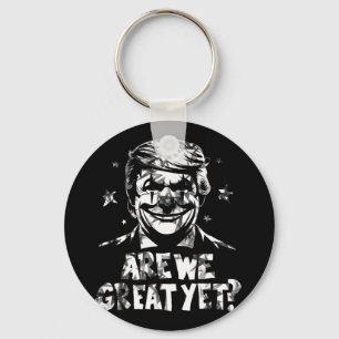 Anti Trump Are We Great Yet Clown Key Ring