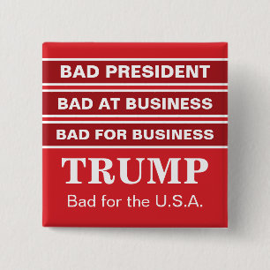 Anti-Trump Bad Business President Vote Blue 15 Cm Square Badge