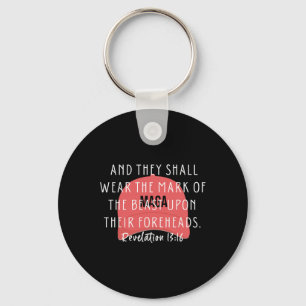 Anti Trump Bible Verse And They Shall Wear The Mar Key Ring