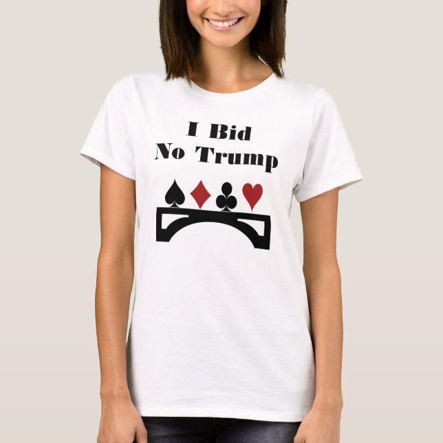 Anti Trump Bridge Players T-Shirt (Front)