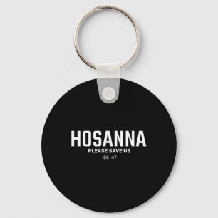 Anti Trump Christian 86 47 Hosanna Please Save Us Key Ring