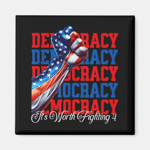 Anti-trump Democracy Its Worth Fighting 4 Magnet