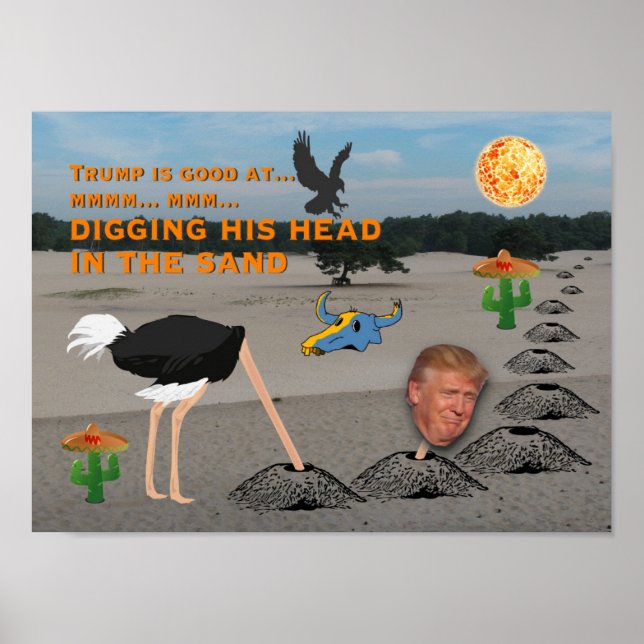 Anti Trump / Digging his head in the sand, Poster (Front)