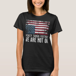 Anti Trump Flag Design Whiskey Tango Foxtrot T-Shirt