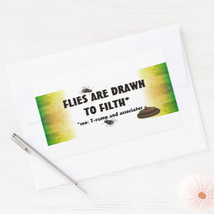 Anti Trump / Flies are drawn to filth, Rectangular Sticker