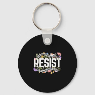 Anti-trump Floral Resist Not My President - Black Key Ring