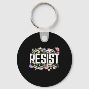 Anti-trump Floral Resist Not My President - Black, Key Ring