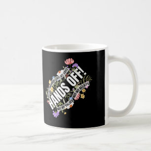 Anti-trump Floral Resist Not My President Hands Of Coffee Mug