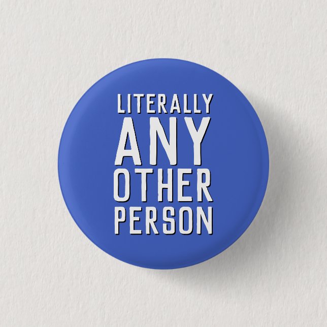 Anti-Trump Funny 2020 Election Any Other Person 3 Cm Round Badge (Front)