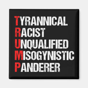 Anti Trump Funny Acronym Magnet