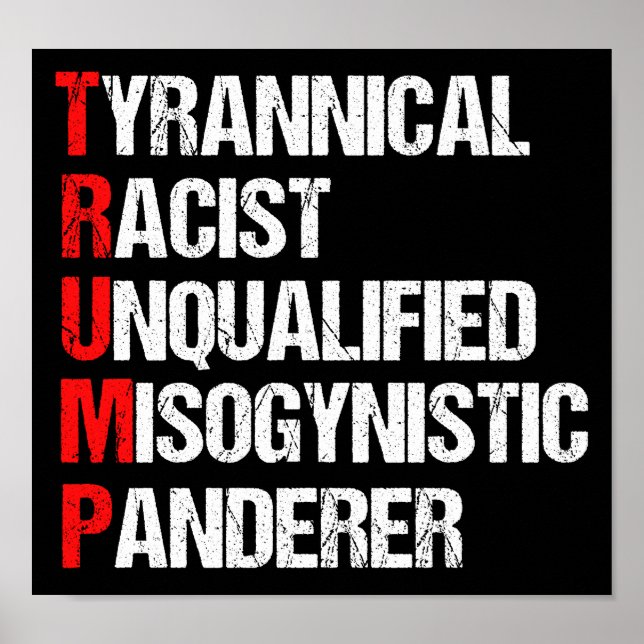 Anti Trump Funny Acronym Poster (Front)