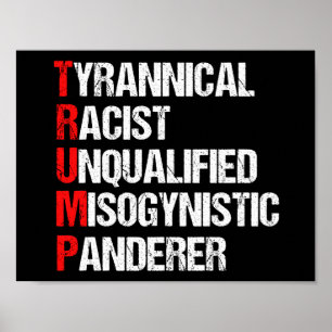 Anti Trump Funny Acronym Poster