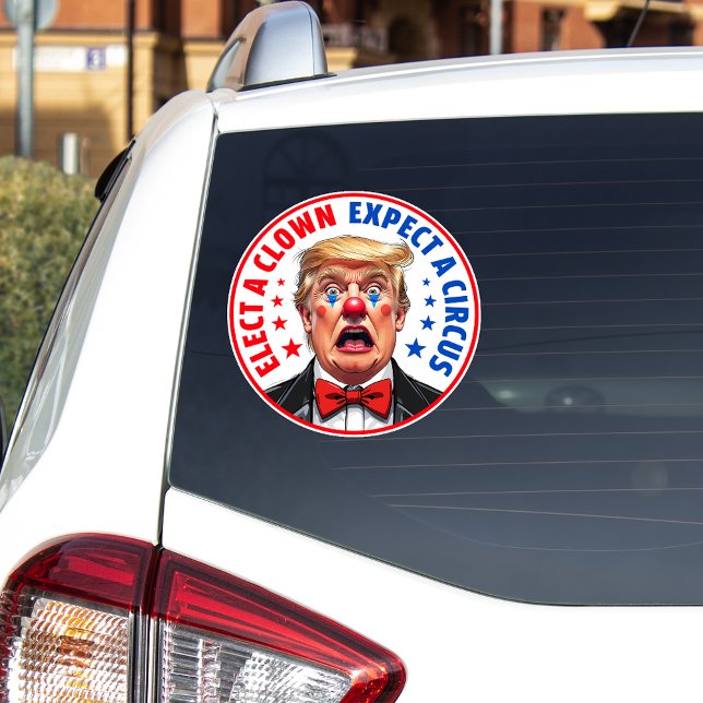 Anti Trump Funny elect a clown expect a circus  (Creator Uploaded)