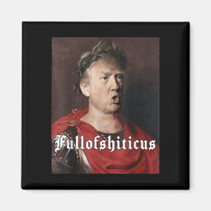 Anti Trump Funny Meme Roman Emperor Trump Full Of  Magnet