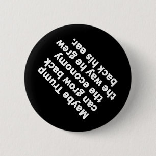 Anti-trump Funny Sarcastic Political Humour Satire 6 Cm Round Badge