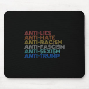 Anti Trump Hate Lies Racism Fascism Ism Resist Mouse Pad