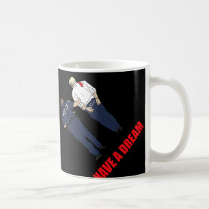 Anti Trump I Have A Dream Police Arrest Trump Poli Coffee Mug
