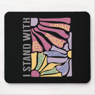 Anti Trump I Stand With Canada Greenland Justice D Mouse Pad