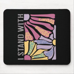 Anti Trump I Stand With Canada Greenland Justice D Mouse Pad