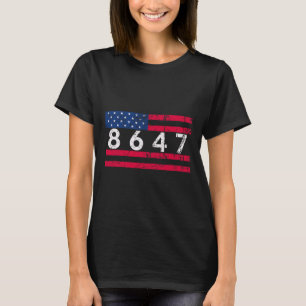 Anti Trump Impeach 47 8647 86 47 47th President Us T-Shirt