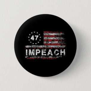 Anti Trump Impeach 47 Trump 47th President Us Flag 6 Cm Round Badge