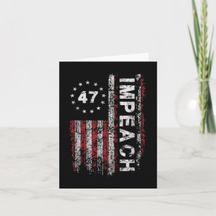 Anti Trump Impeach 47 Trump 47th President Us Flag Card