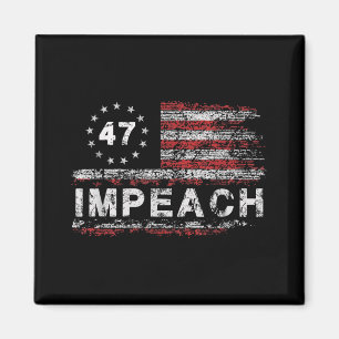 Anti Trump Impeach 47 Trump 47th President Us Flag Magnet
