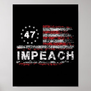 Anti Trump Impeach 47 Trump 47th President Us Flag Poster