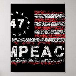 Anti Trump Impeach 47 Trump 47th President Us Flag Poster