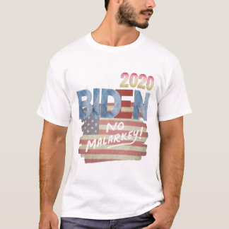 Anti Trump, Joe Biden 2020, No Malarkey T-Shirt