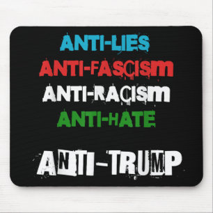 Anti Trump Lies Fascism Racism And Hate Trump 86 4 Mouse Pad