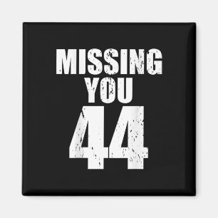 Anti Trump Missing You 44 Pro Obama Design Magnet