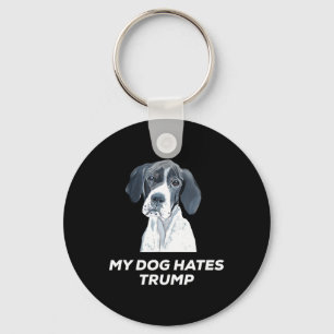Anti Trump My Dog Hates Trump Shirt Key Ring