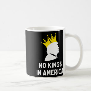 Anti-trump No Kings In America  Coffee Mug