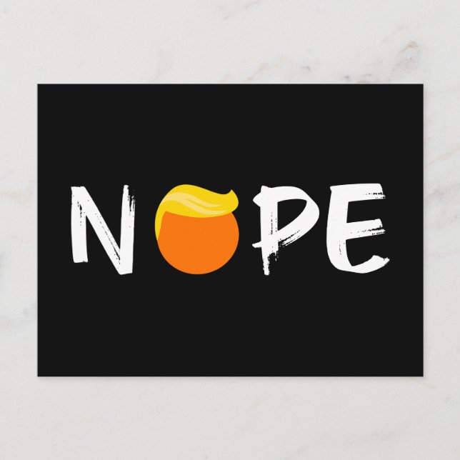 Anti-Trump - Nope Edition II Postcard (Front)