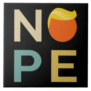 Anti-Trump - Nope Edition III Ceramic Tile