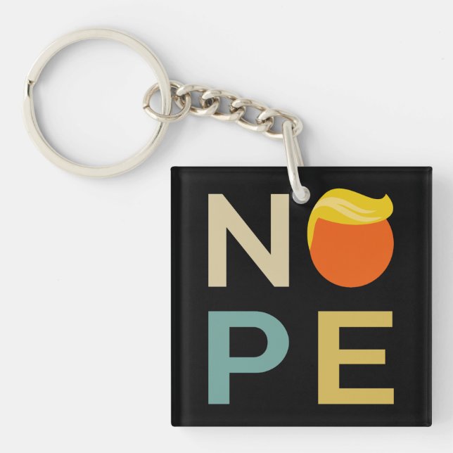 Anti-Trump - Nope Edition III Key Ring (Front)