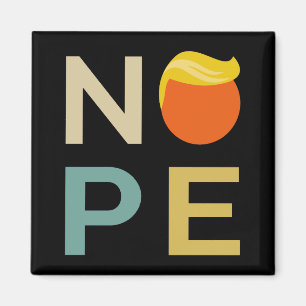 Anti-Trump - Nope Edition III Magnet