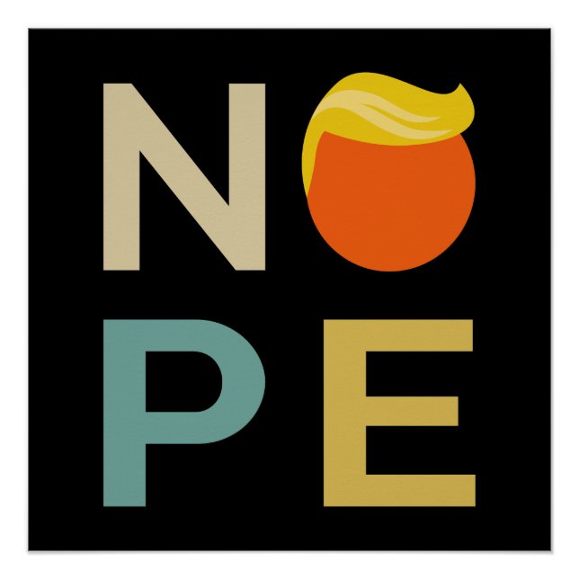 Anti-Trump - Nope Edition III Poster (Front)