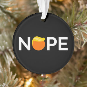 Anti-Trump - Nope Edition Ornament