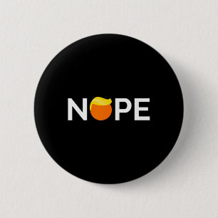 Anti-trump - Nope, Gift For People Against Trump 6 Cm Round Badge