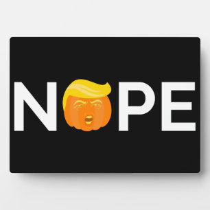 Anti-Trump - Nope Halloween Edition I Plaque