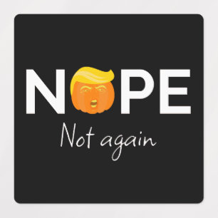 Anti-Trump - Nope, Not Again Halloween Edition I