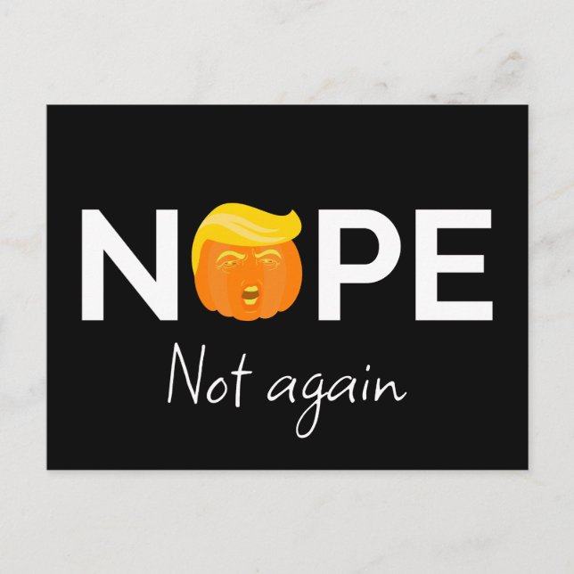 Anti-Trump - Nope, Not Again Halloween Edition I Postcard (Front)