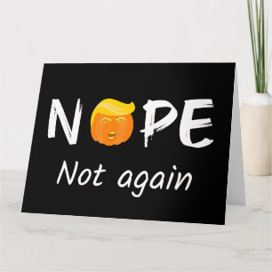 Anti-Trump - Nope, Not Again Halloween Edition II Card
