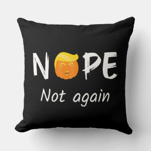 Anti-Trump - Nope, Not Again Halloween Edition II Cushion