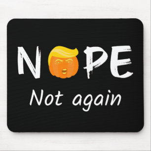 Anti-Trump - Nope, Not Again Halloween Edition II Mouse Pad