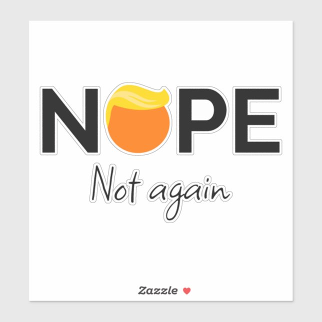Anti-Trump - Nope, Not Again I (Sheet)