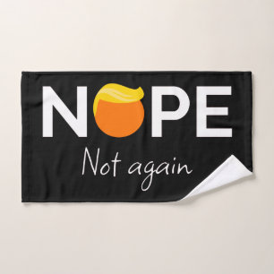 Anti-Trump - Nope, Not Again I Bath Towel Set